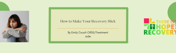How to Make Your Recovery Stick