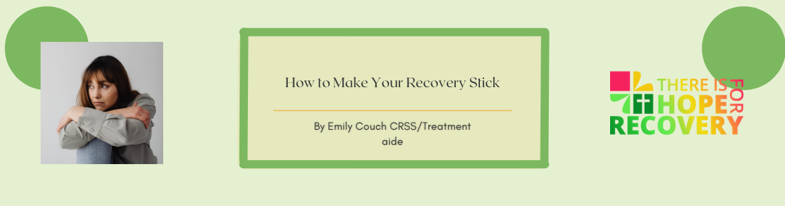 How to Make Your Recovery Stick