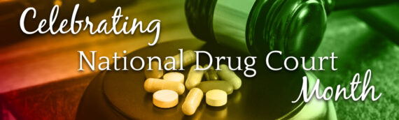 Celebrating National Drug Court Month